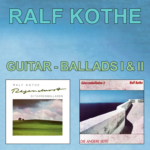 Ralf Kothe - Guitar-Ballads I+Ii