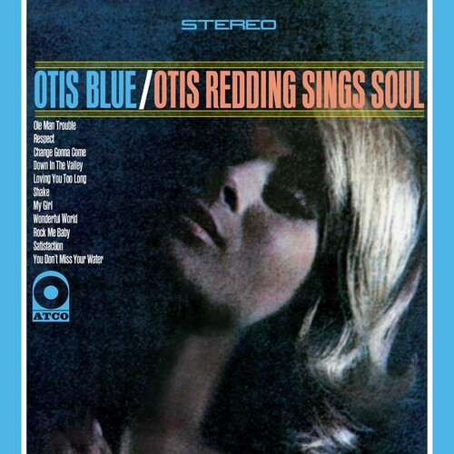 Otis Blue- Otis Redding Sings Soul