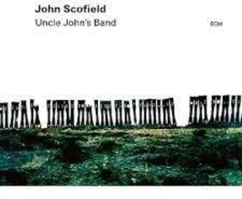 John Scofield  / Archer,Vincente / Stewart,Bill - Uncle John's Band