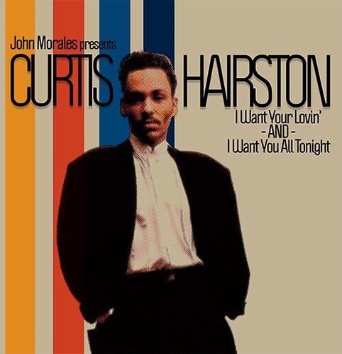 Curtis Hairston - I Want Your Lovin' / I Want You All Tonight
