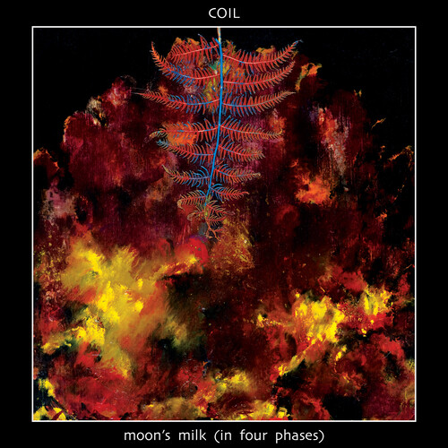 Coil - Moon's Milk (In Four Phases) [3LP]