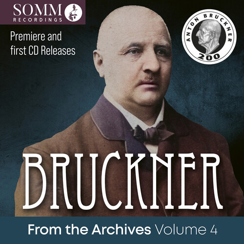 V4: Bruckner from the Archives Wolume 4