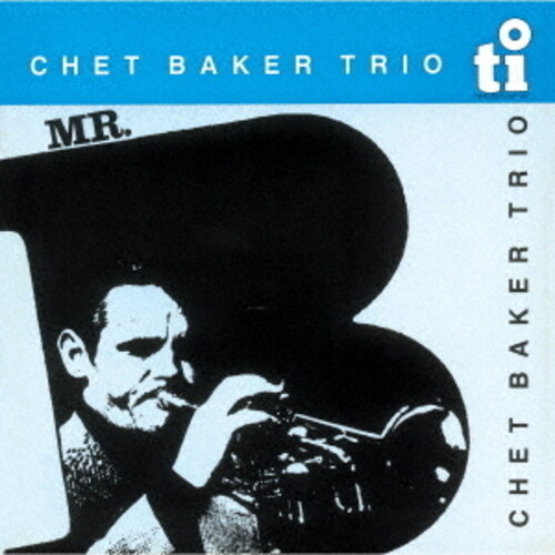 Chet Baker - Mr B (Jpn)