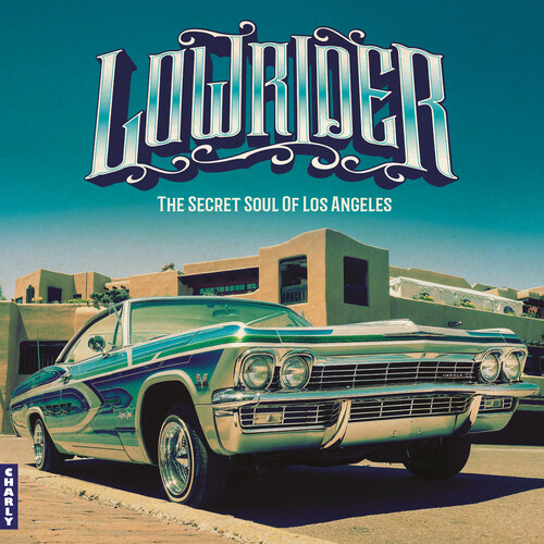 Lowrider - Secret Soul Of Los Angeles
