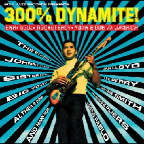 300% Dynamite! Ska, Soul, Rocksteady, Funk and Dub in Jamaica