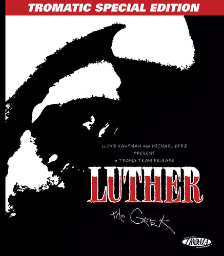 Luther the Geek (Tromatic Special Edition)