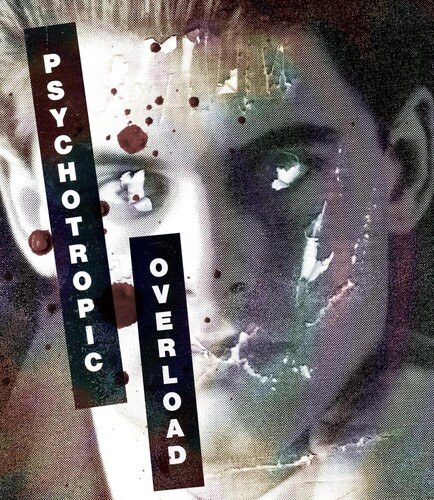 Psychotropic Overload