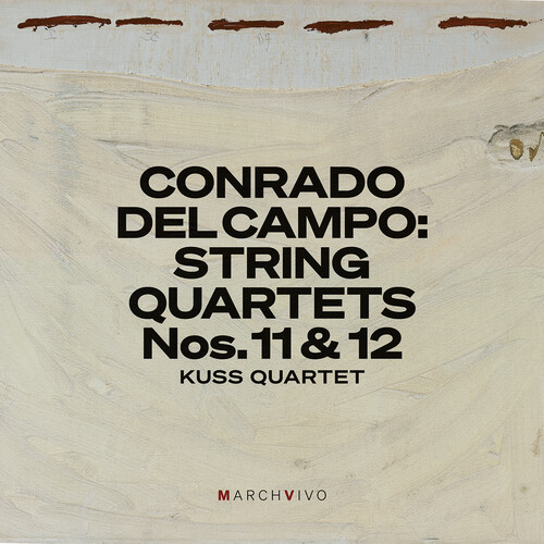 Conrado del Campo: String Quartets Nos. 11 & 12 (Live at the Fundacion Juan March)