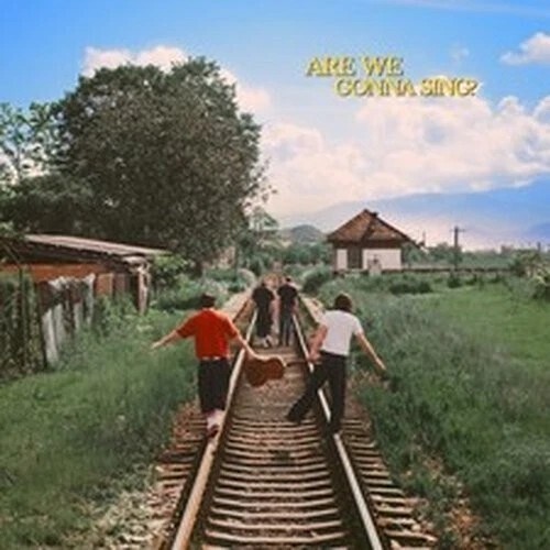 Are We Gonna Sing (Uk)