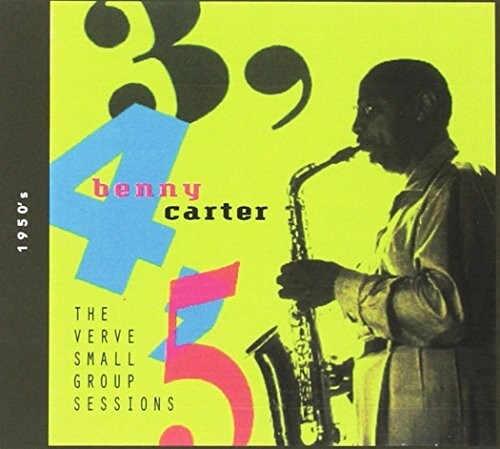 Benny Carter - 3, 4, 5 Verve Small Group Sessions