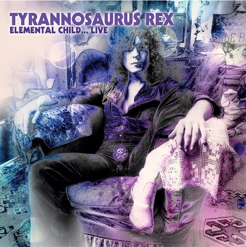 Tyrannosaurus Rex - Elemental Child Live