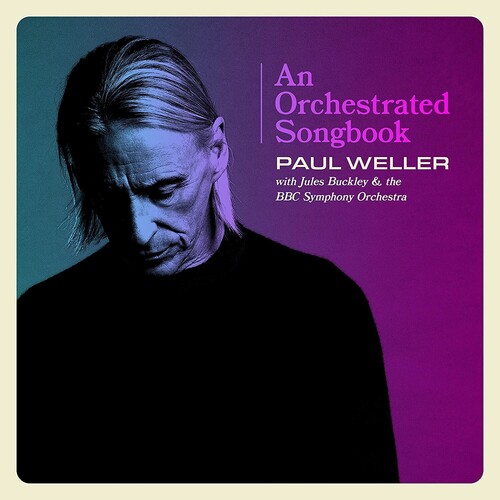 Orchestrated Songbook: Paul Weller With Jules Buckley & The BBC Symphony Orchestra [Import]