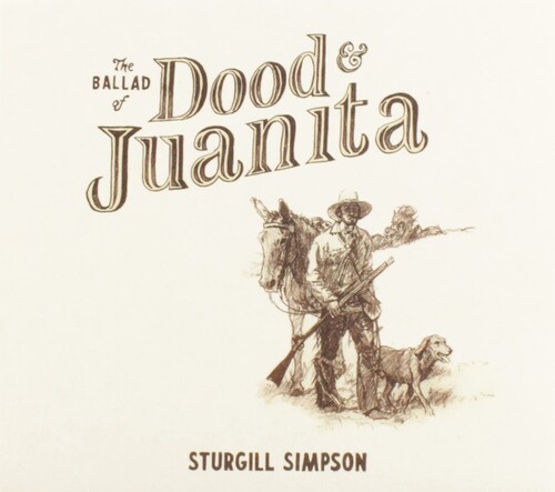 Sturgill Simpson - The Ballad of Dood and Juanita