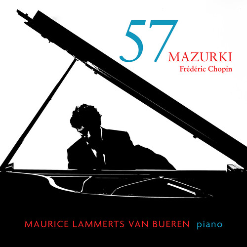 Maurice Lammerts Van Bueren - Chopin: 57 Mazurki