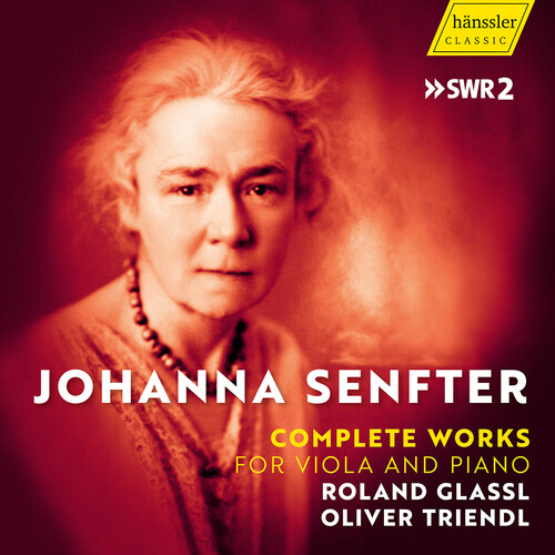 Senfter / Glassl / Triendl - Complete Works For Viola & Piano