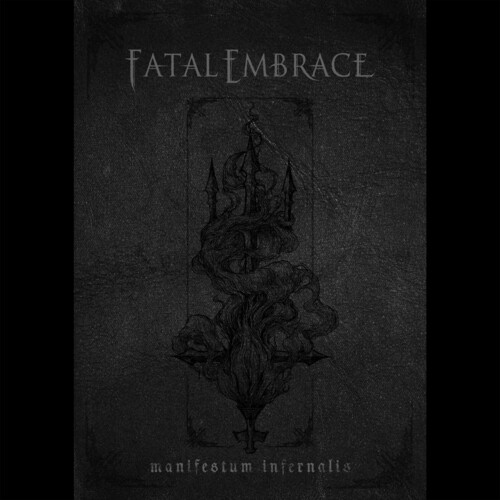 Fatal Embrace - Manifestum Infernalis [Digipak]