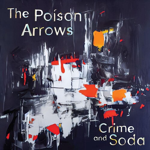 Poison Arrows - Crime And Soda [Colored Vinyl] [Limited Edition] (Slv)