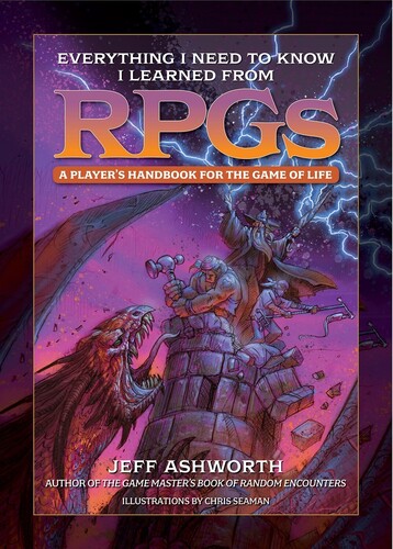 Jeff Ashworth  / Seaman,Chris - Everything I Need To Know I Learned From Rpgs