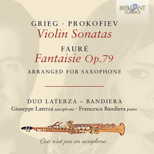 Grieg & Prokofiev: Violin Sonatas; Faure: Fantaisie Op.79, arranged for Saxophone