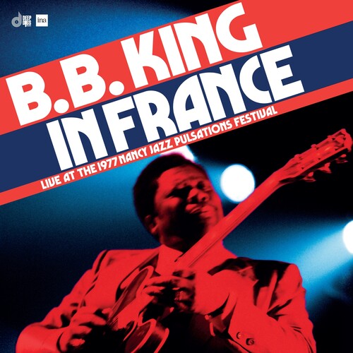 B.B. King - In France: Live at the Nancy Jazz Pulsations Festival (1977) [RSD Black Friday 2024]