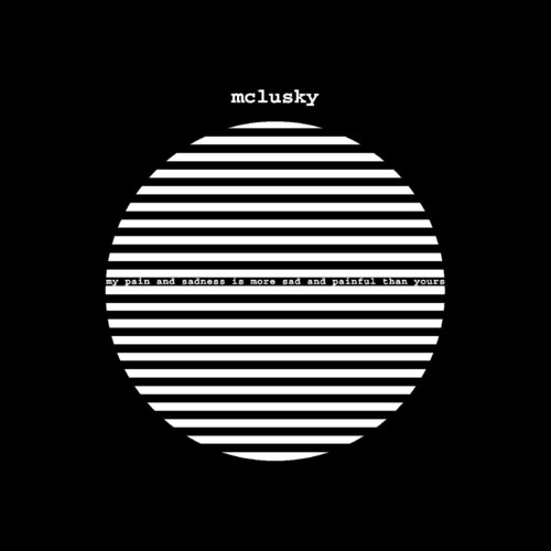 Mclusky - My Pain And Sadness Is More Sad & Painful [180 Gram]