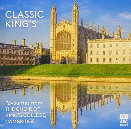 Classic Kings: Favourites From The Choir Of King's College Cambridge