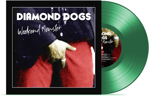 Diamond Dogs - Weekend Monster (Green Vinyl)