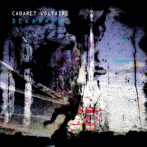 Dekadrone|Cabaret Voltaire