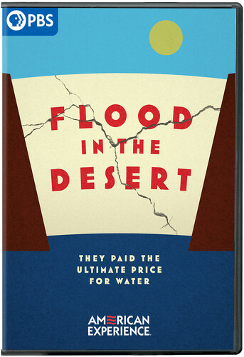 American Experience: Flood In The Desert