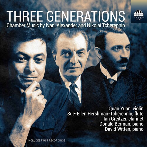 Tcherepnin / Yuan / Berman - Three Generations