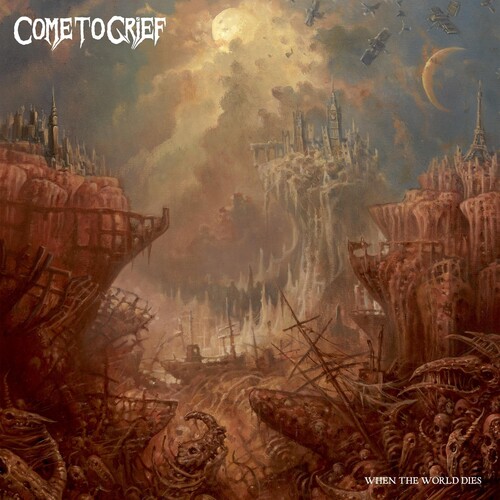 Come to Grief - When The World Dies