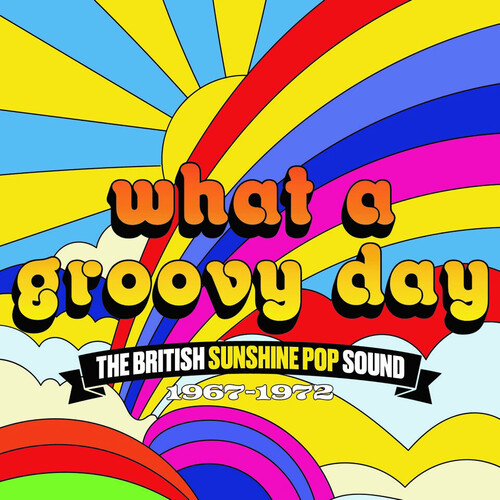 What A Groovy Day: The British Sunshine Pop Sound 1967-1972 /  Various [Import]