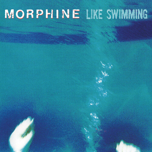 Morphine - Like Swimming - Blue (Blue) [Colored Vinyl]
