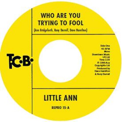 Little Ann - Who Are You Trying To Fool / Smile On Your Face