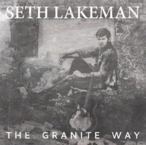 Seth Lakeman - Granite Way (Uk)