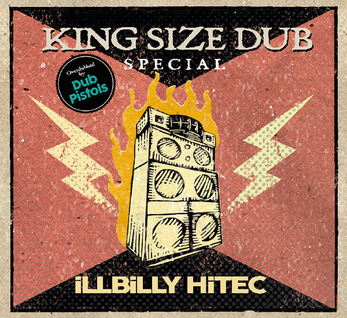 King Size Dub Special: Illbilly Hitec