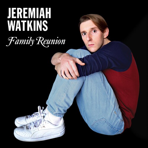 Jeremiah Watkins - Jeremiah Watkins: Family Reunion