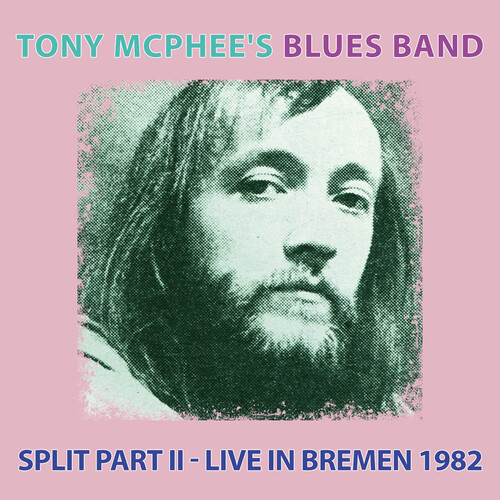 Tony McPhee's Blues Band - Split Part Ii: Live At Bremen 1982