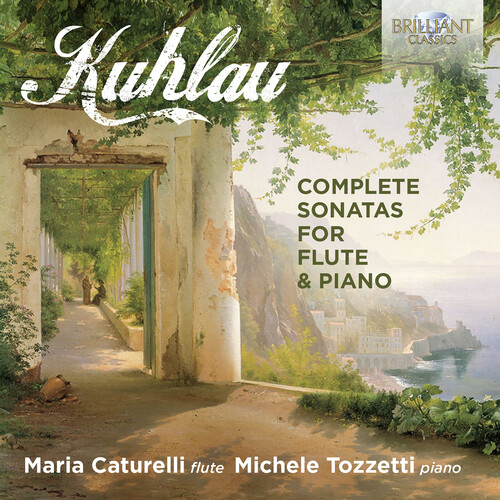 Kuhlau / Caturelli / Tozzetti - Complete Sonatas For Flute & Piano (2pk)