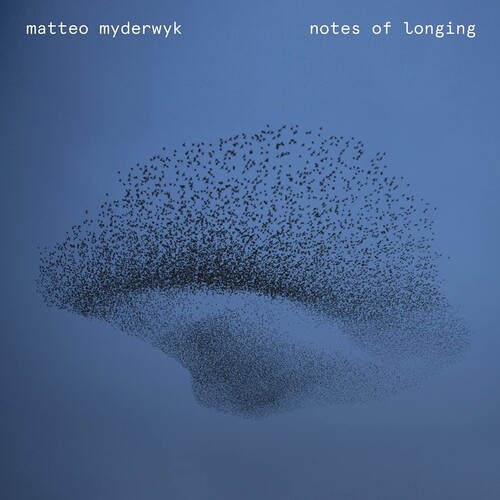 Matteo Myderwyk - Notes Of Longing [Digipak]