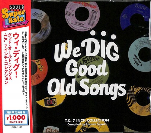 We Dig Good Old Songs: T.K. 7-Inch Collection - We Dig Good Old