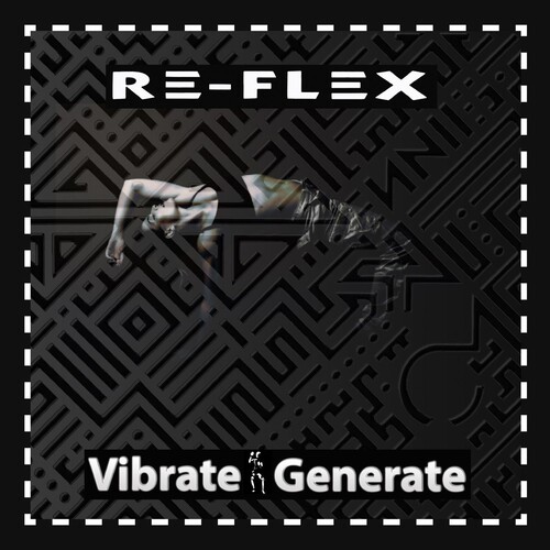 Re-Flex - Vibrate Generate (Uk)