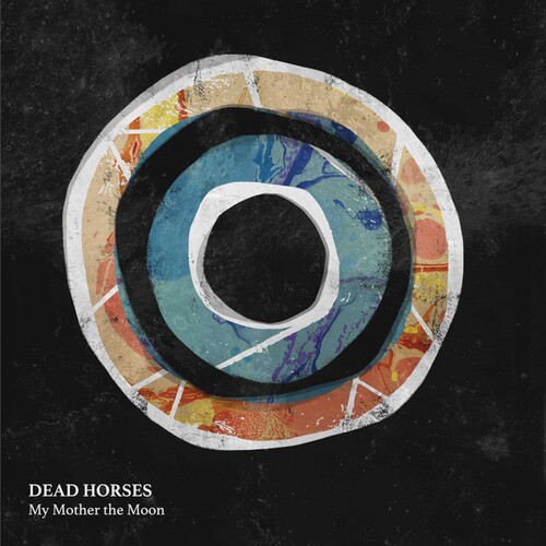 Dead Horses - My Mother the Moon
