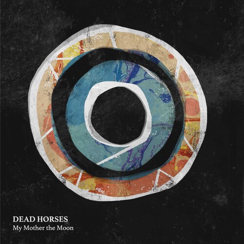 Dead Horses - My Mother The Moon vinyl record cover