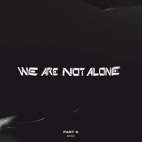 We Are Not Alone - Part 6 (Various Artists)