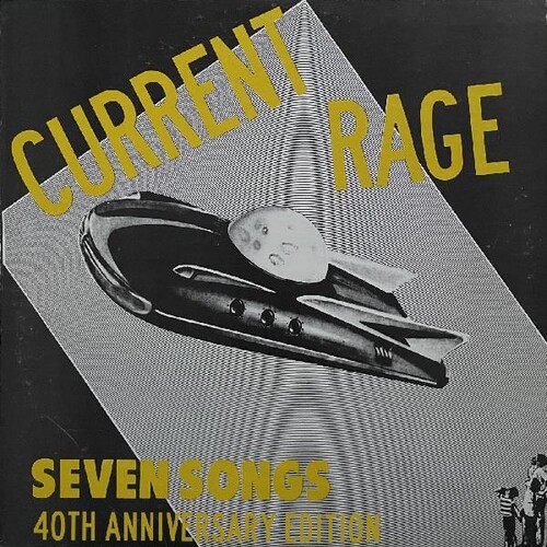 Current Rage - Seven Songs: 40th Anniversary Expanded Edition vinyl record cover
