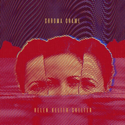 Helen Kelter Skelter - Chroma Crawl