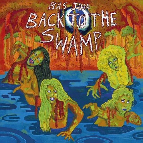 Bas Jan - Back To The Swamp [Colored Vinyl] (Org) [Download Included]