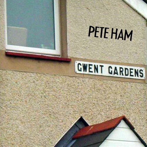 Pete Ham - Gwent Gardens