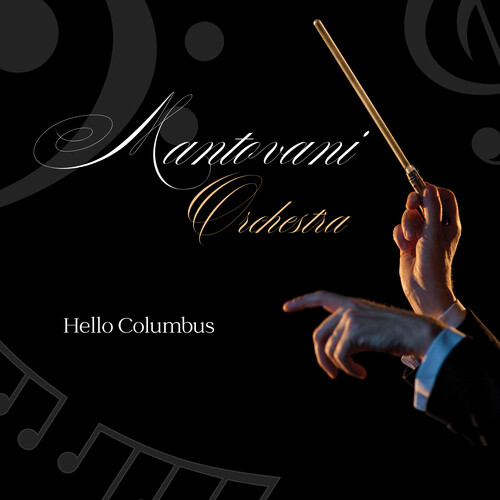 Mantovani Orchestra - Hello Columbus